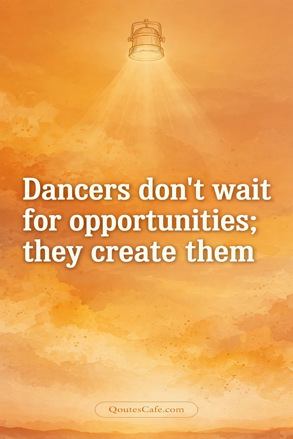 Dance Quotes – create opportunities
