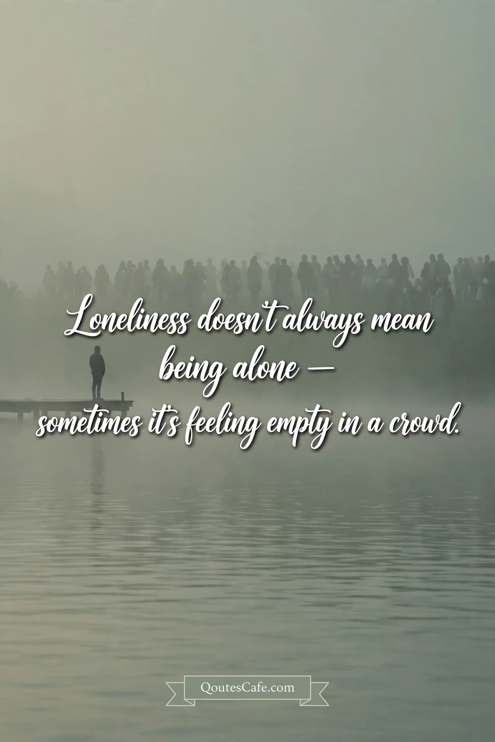 Feeling Empty Quotes – empty in a crowd