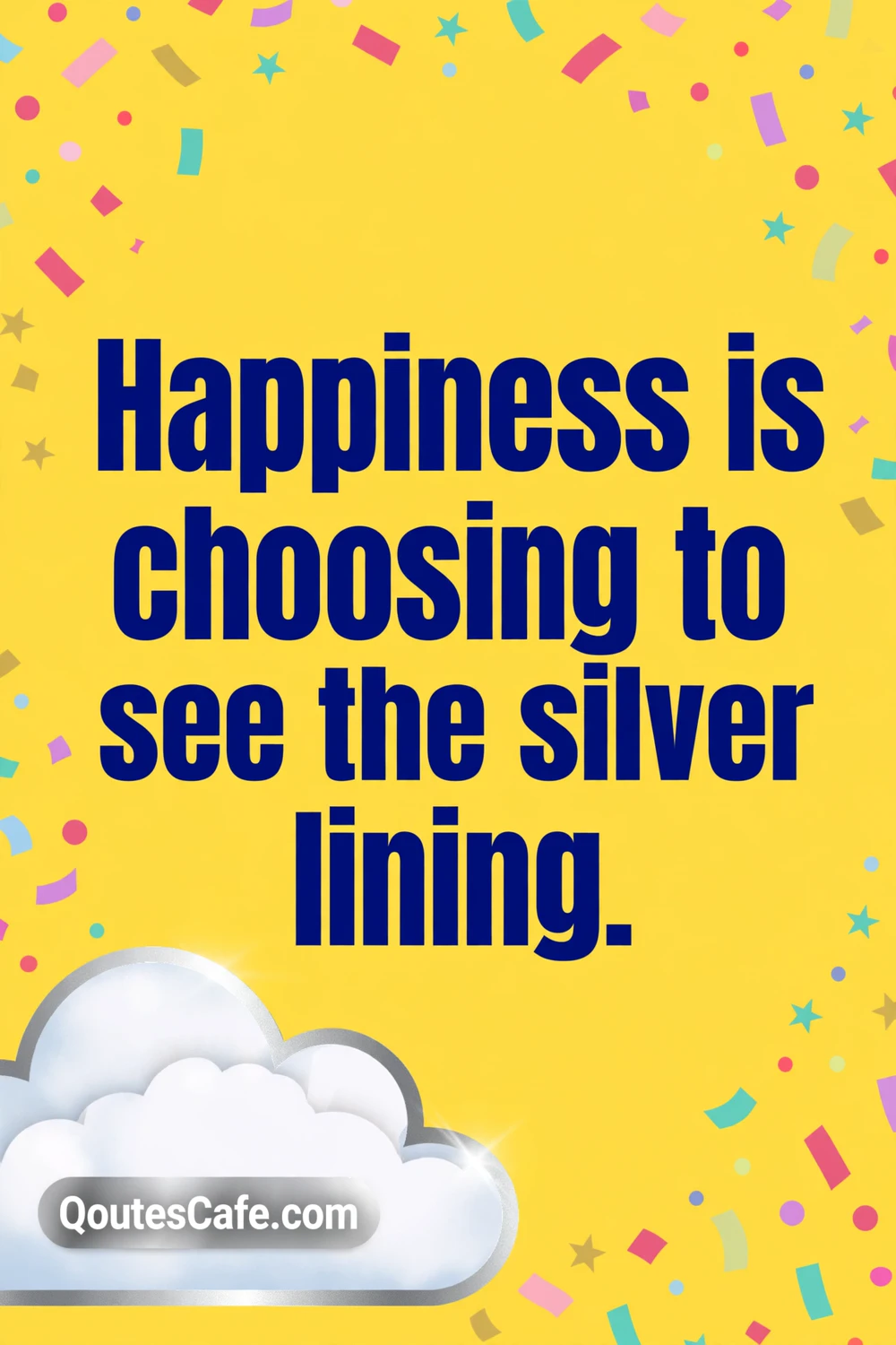 Happiness quotes – silver lining card