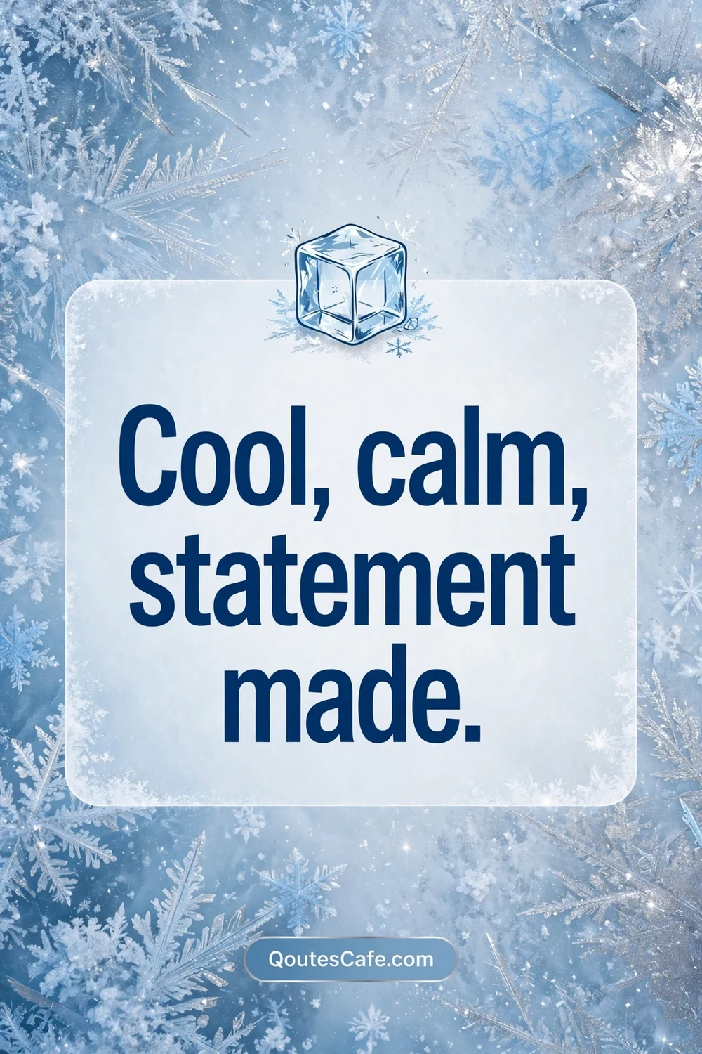 He Made A Statement – cool calm