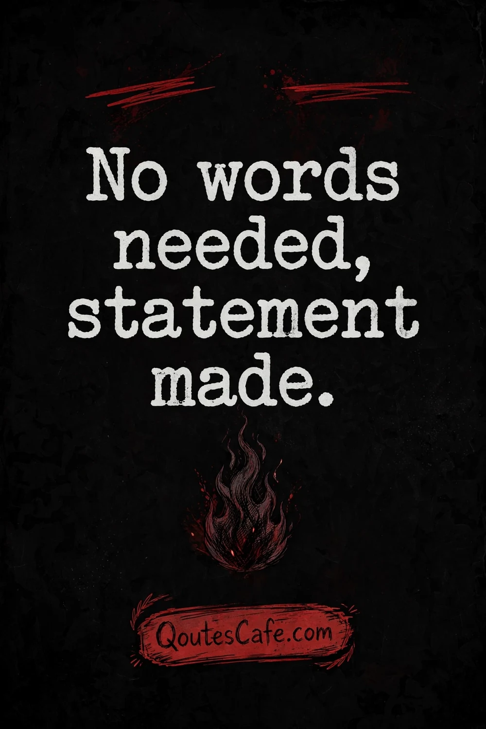 He Made A Statement – no words