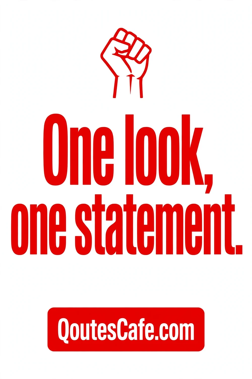 He Made A Statement – one look