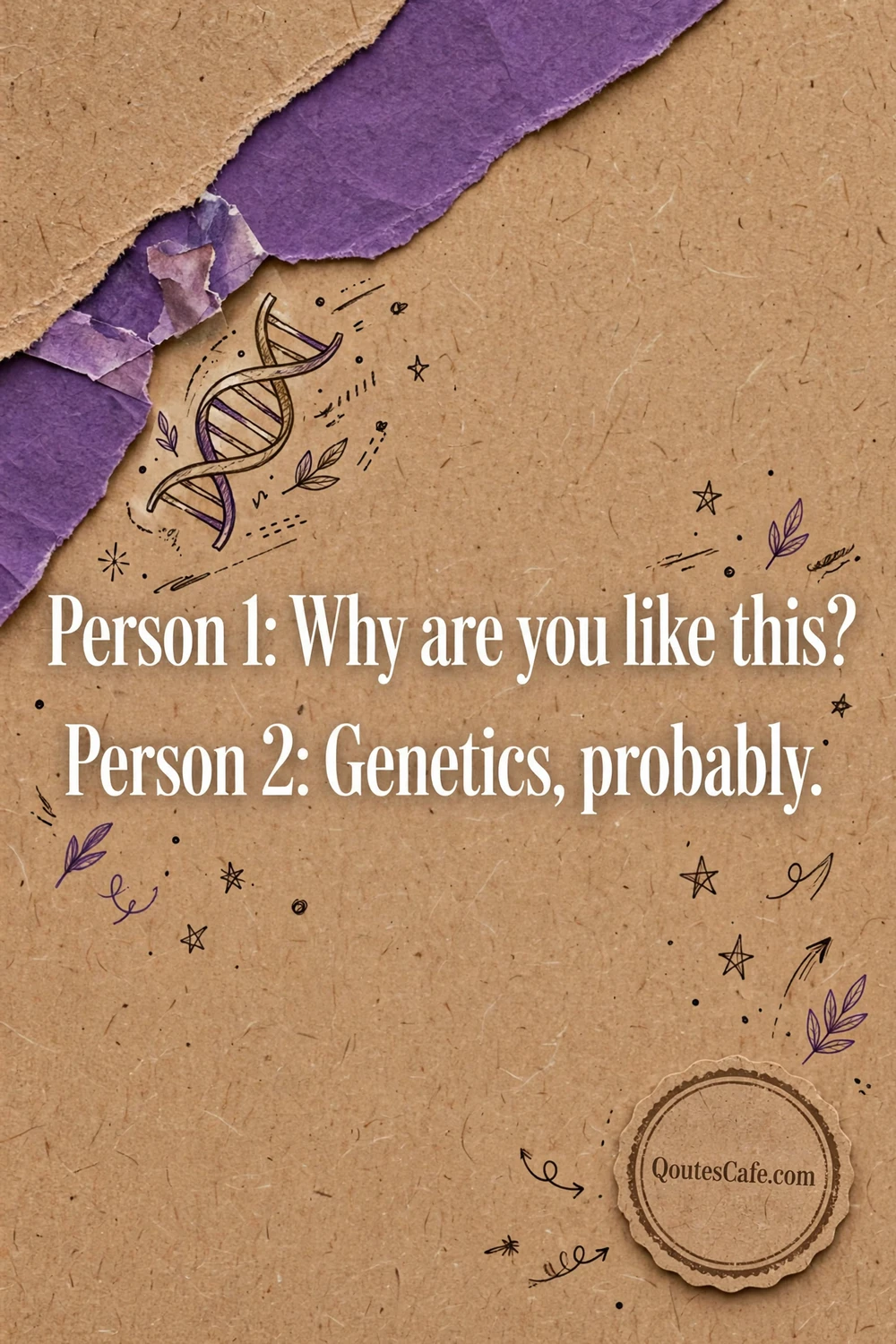 Incorrect Quotes – genetics probably funny