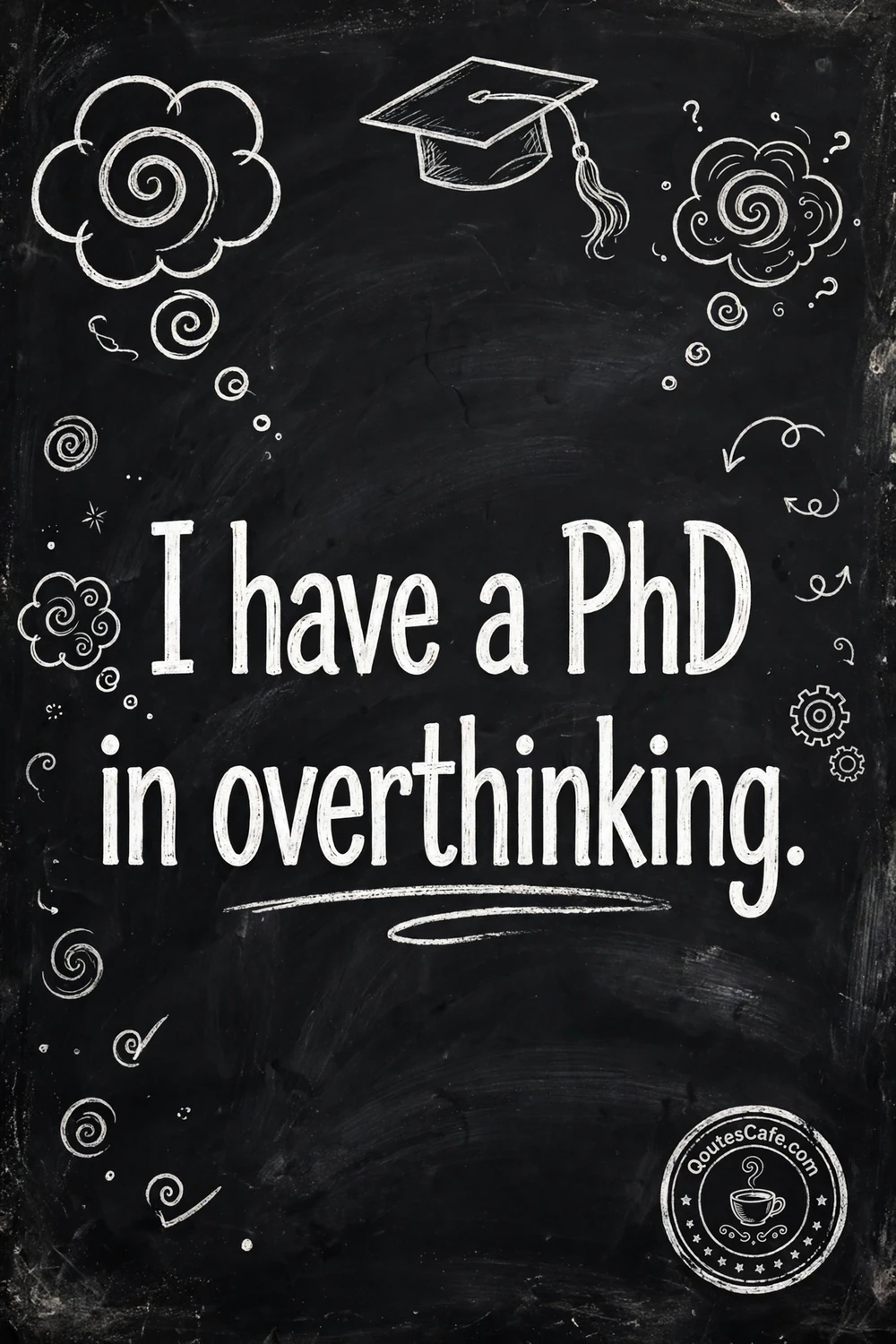 Relatable Things - phd in overthinking