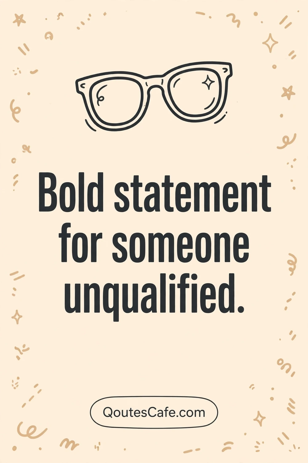 Roasts – bold statement unqualified