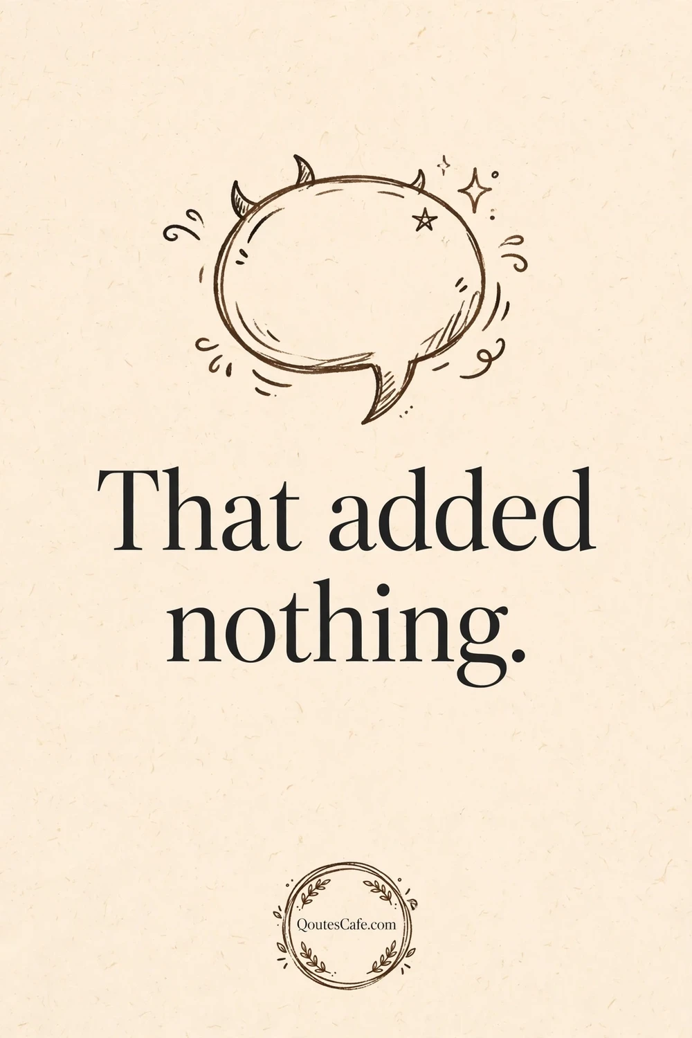 Roasts – that added nothing