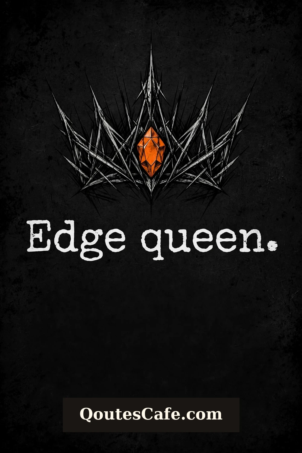 Stirbt - Edge Queen