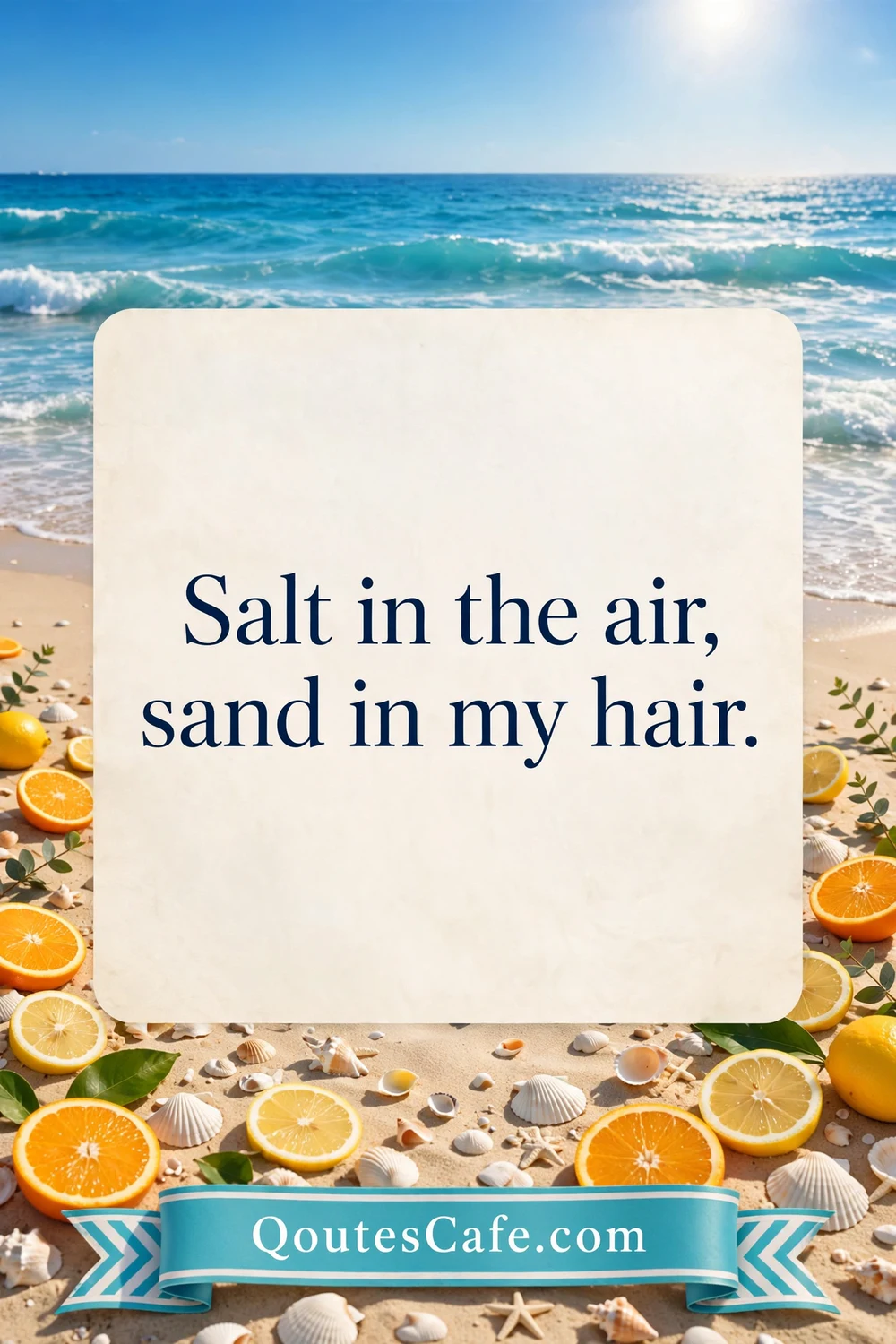 Summer Quotes – salt in air