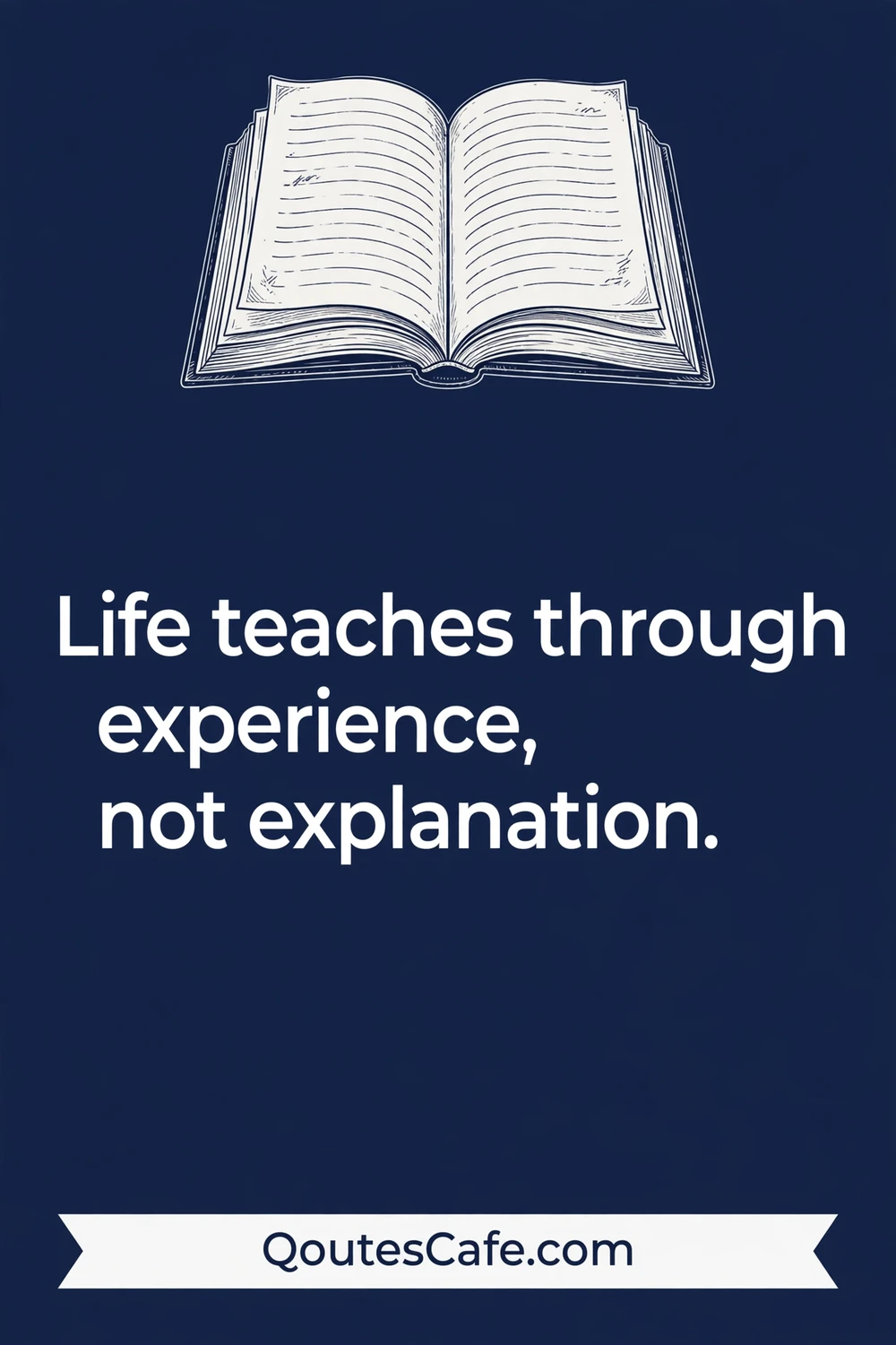 Truth Quotes - teaches experience