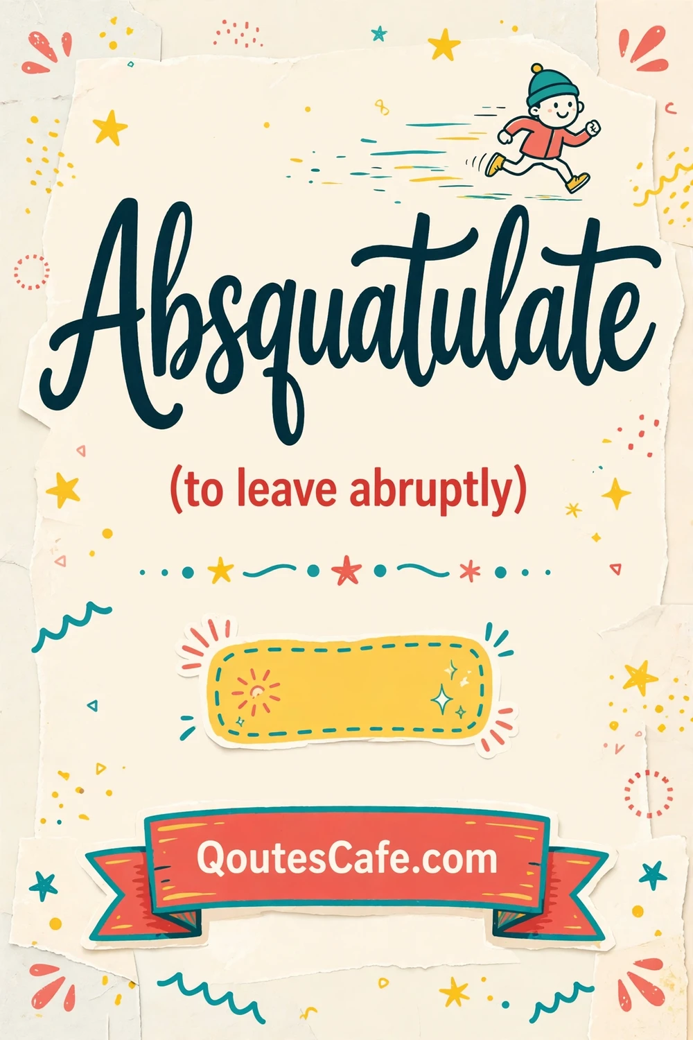Weird Words – absquatulate